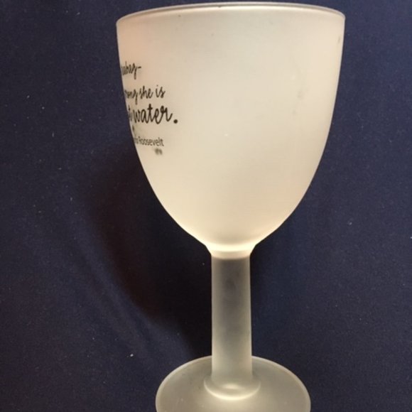 VTG Wine Frosted Glass Eleanor Roosevelt Girl Talk "A Woman Is Like A Tea Bag" - Picture 5 of 7